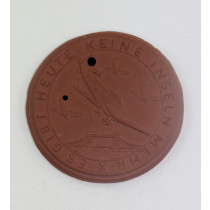 Meissen Plakette, Es gibt keine Inseln mehr - Der uns aufgezwungene Krieg muss zum gloreichsten Sieges Sieg der Deutschen Geschichte werden