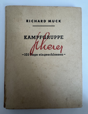 Buch, Richard Muck, Kampfgruppe Scherer 105 Tage eingeschlossen - Militaria-Berlin
