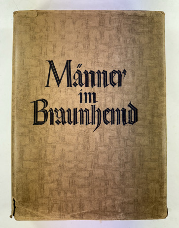 Karl W.H. Koch, Männer im Braunhemd vom Kampf und Sieg der SA, mit Schutzumschlag - Militaria-Berlin